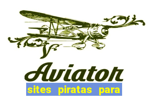 sites piratas para ver jogos